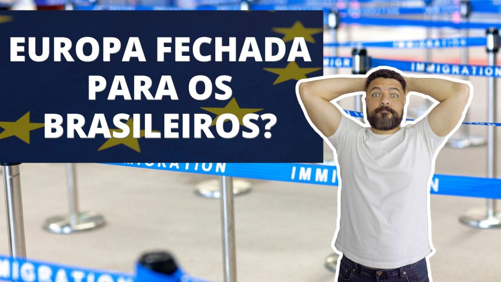 Europa irá barrar brasileiros? Assista ao vídeo.